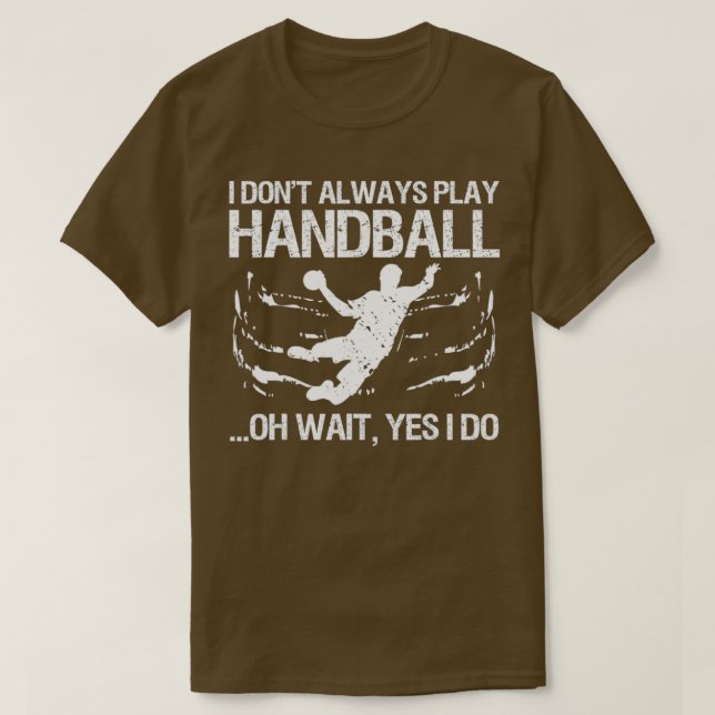 Handball Saying 1 T-Shirt (Design Front)