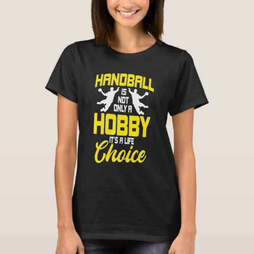Handball Sport Ball Team Handballer Goalkeeper Fie T_Shirt