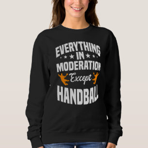 Handball Sport Team Handballers Goalkeeper Fieldba Sweatshirt
