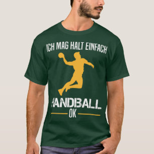 Handball Sports Handball Player Quote Gift Idea 3 T-Shirt