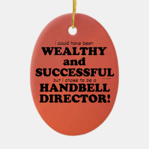 Handbell Director Wealthy & Successful Ceramic Orn Ornament