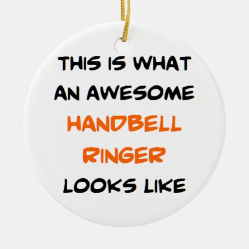 handbell ringer awesome ceramic ornament