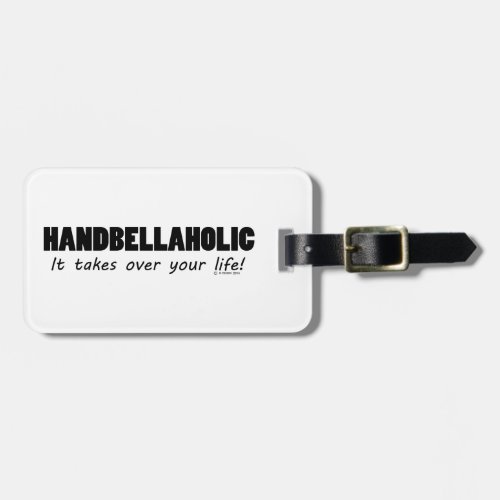 Handbellaholic Life Luggage Tag