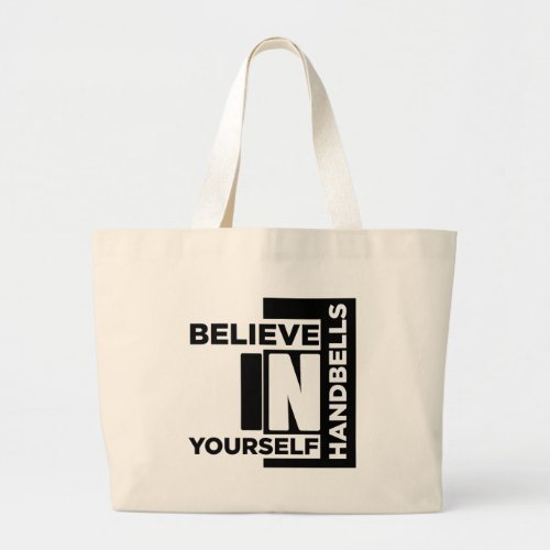 HANDBELLS BELIEVE IN YOURSELF MUSIC DESIGNS LARGE TOTE BAG