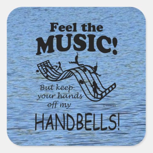 Handbells Feel The Music Square Sticker