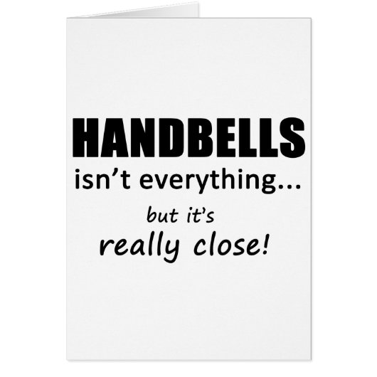 Handbells Isn't Everything Cards (Front)