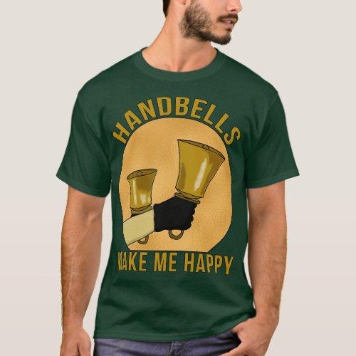 Handbells Make Me Happy T_Shirt