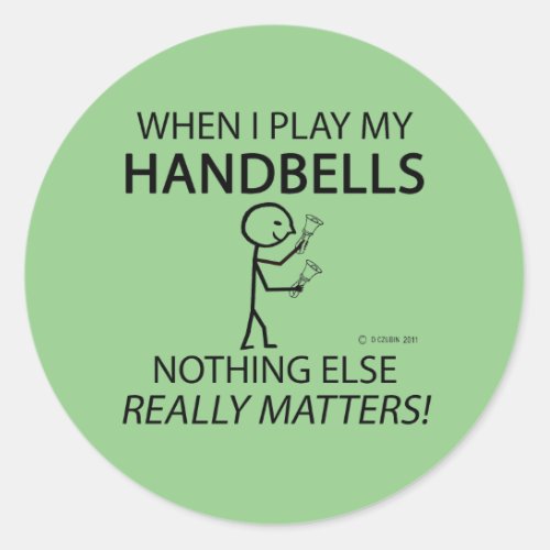 Handbells Nothing Else Matters Classic Round Stick Classic Round Sticker