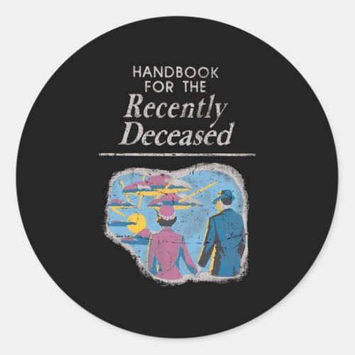 Handbook For The Recently Deceased Pre_Distressed Classic Round Sticker