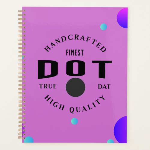 Handcrafted True Dat Dot Planner