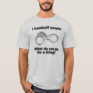 handcuff people T-Shirt