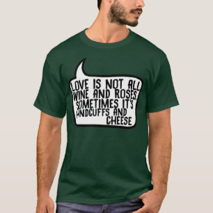 Handcuffs and Cheese T-Shirt