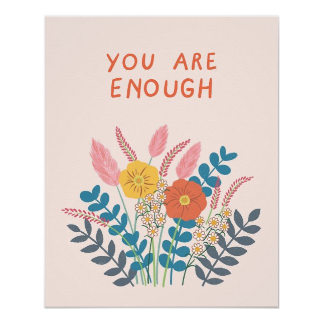 Handdrawn Flowers You are Enough Poster (Front)