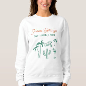 Handdrawn Palm Springs Pink Bachelorette Weekend Sweatshirt