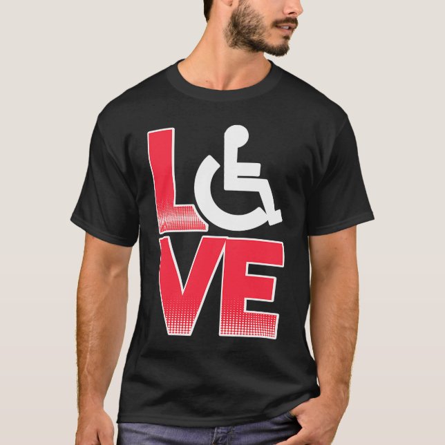 Handicap Humor Love Disabled Survivor Warrior T-Shirt (Front)