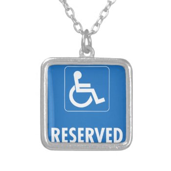 Handicap Parking Sign Silver Plated Necklace by FunWithFibro at Zazzle