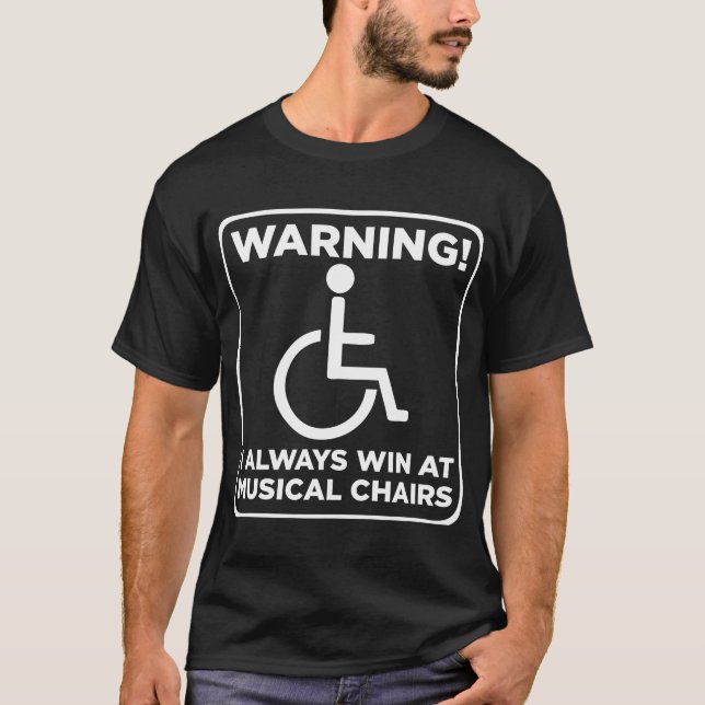 Handicap Sarcastic Wheelchair Musical Chair T-Shirt (Front)
