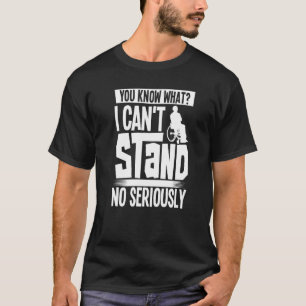 Handicap Wheelchair Disability Humor Paraplegic T-Shirt