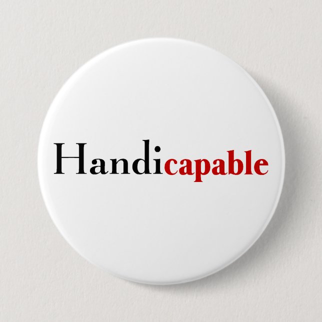 Handicapable Pinback Button (Front)