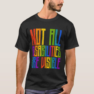 Handicapped Awareness Not All Disabilities Are Vi T-Shirt