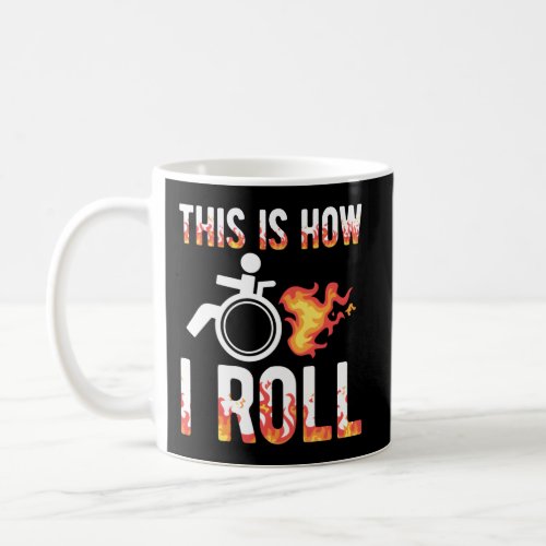 Handicapped Crippled Ampu Disabled Wheelchair How  Coffee Mug