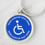 Handicapped disabled symbol text blue white round keychain<br><div class="desc">Round handicapped keychain with white disabled symbol on a blue background and white,  circular text.</div>