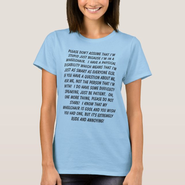 Handicapped people aren't stupiid T-Shirt (Front)