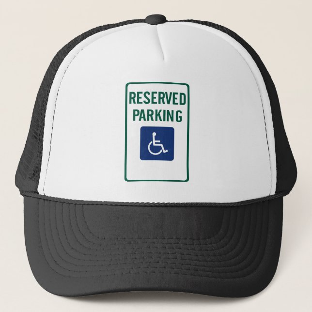 Handicapped Reserved Parking Highway Sign Trucker Hat (Front)
