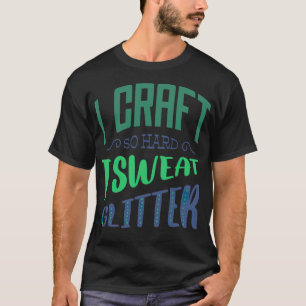 Handicraft Handicraft Saying Atelier Painter 8th b T-Shirt