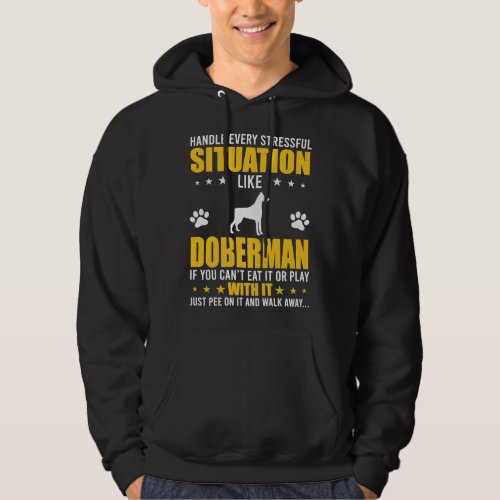 Handle Stressful Situation Doberman Dog Lovers Hoodie