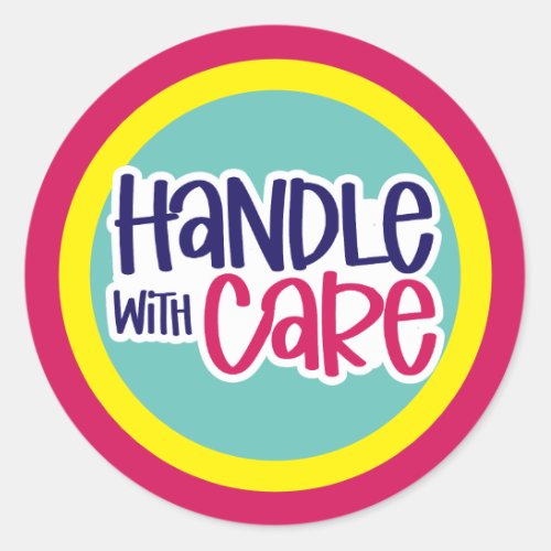Handle With Care _ custom colors Classic Round Sticker