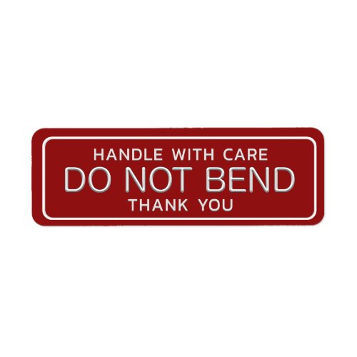 Handle with Care Do Not Bend Thank You on Red Label