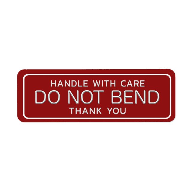 Handle with Care Do Not Bend Thank You on Red Label (Front)