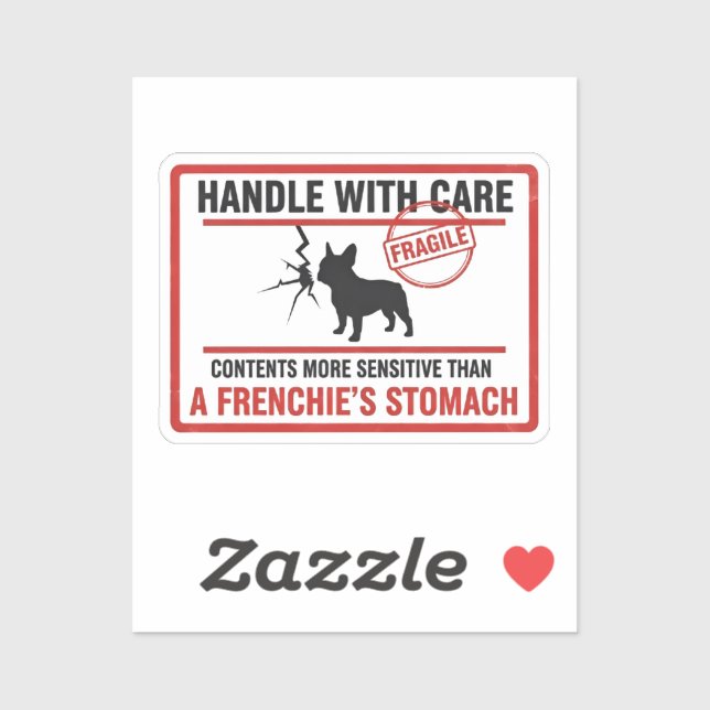 Handle With Care French Bulldog Sensitive Stomach  Sticker (Sheet)