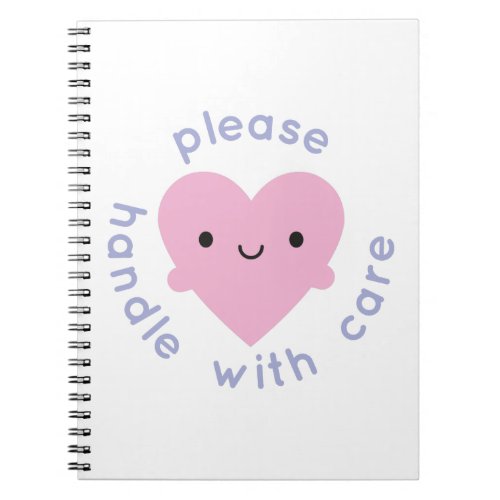 Handle With Care Kawaii Heart Notebook