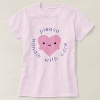 Handle With Care Kawaii Heart T-Shirt