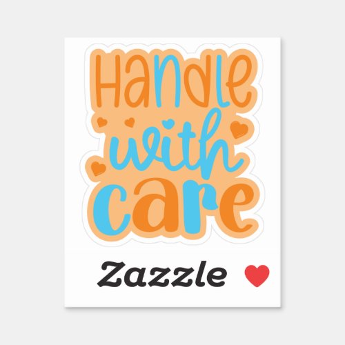 Handle With Care Quote Orange Aqua Script Business Sticker