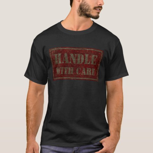 handle with care T_Shirt