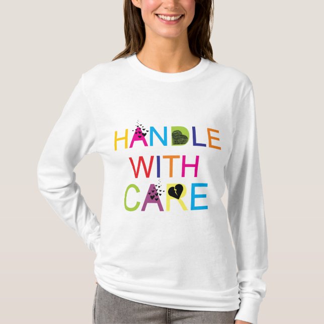 Handle with care! T-Shirt (Front)