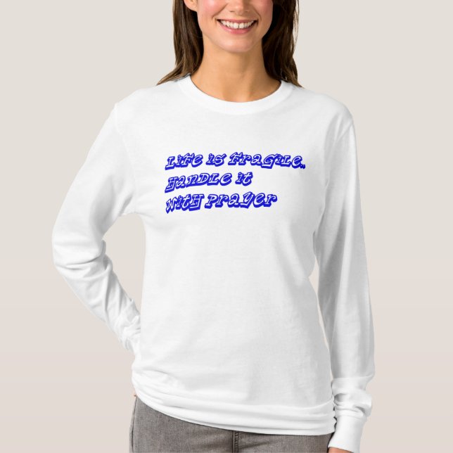 Handle with prayer_ T-Shirt (Front)