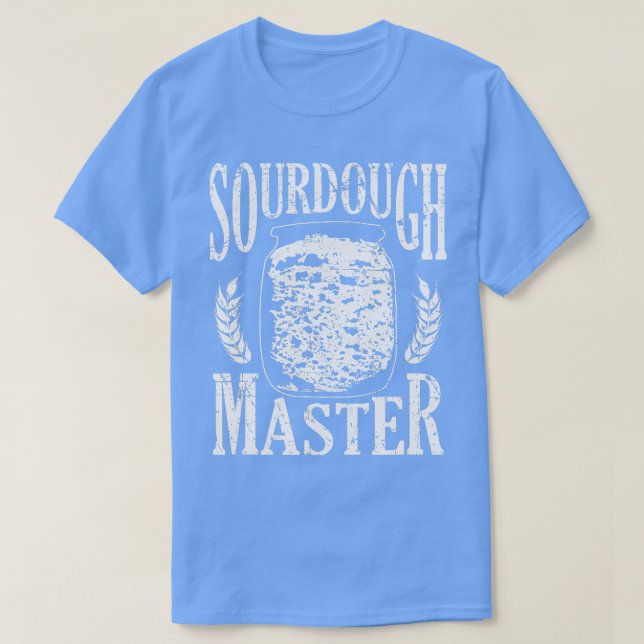 Handmade Homemade Sourdough Bread Master Baking Ba T-Shirt (Design Front)