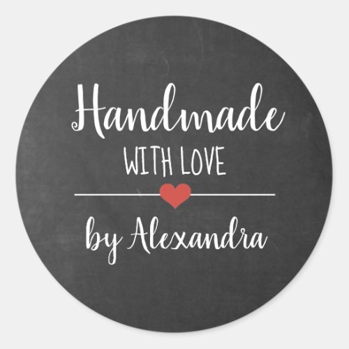 Handmade with love chalkboard script name classic  classic round sticker