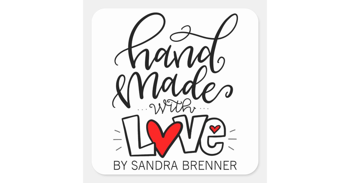 handmade with love customizable square sticker zazzlecom