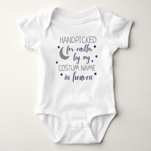 Handpicked For Earth By My Custom Name In Heaven Baby Bodysuit