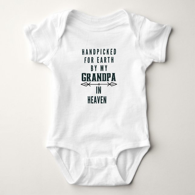 Handpicked for Earth by my Grandpa in Heaven Baby Bodysuit (Front)