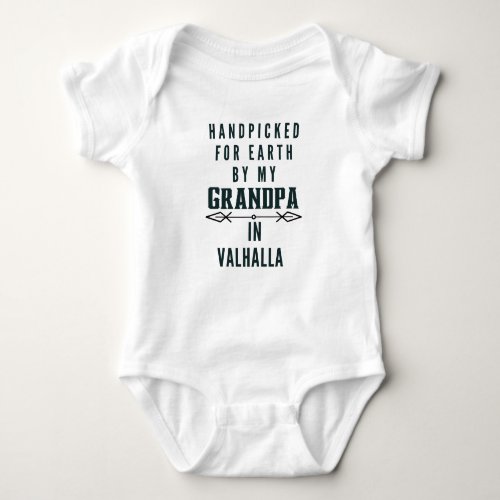 Handpicked for Earth by my Grandpa in Valhalla Baby Bodysuit