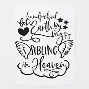 Handpicked for Earth By My Sibling In Heaven Baby Blanket