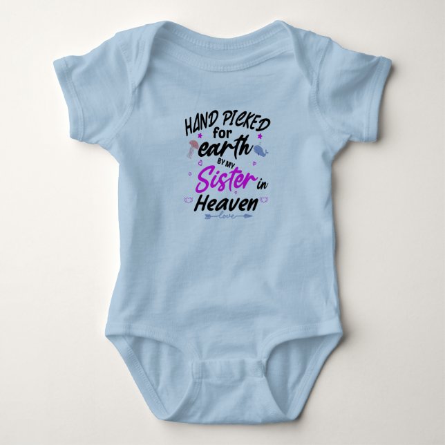 Handpicked for Earth By My Sister in Heaven  Baby Bodysuit (Front)