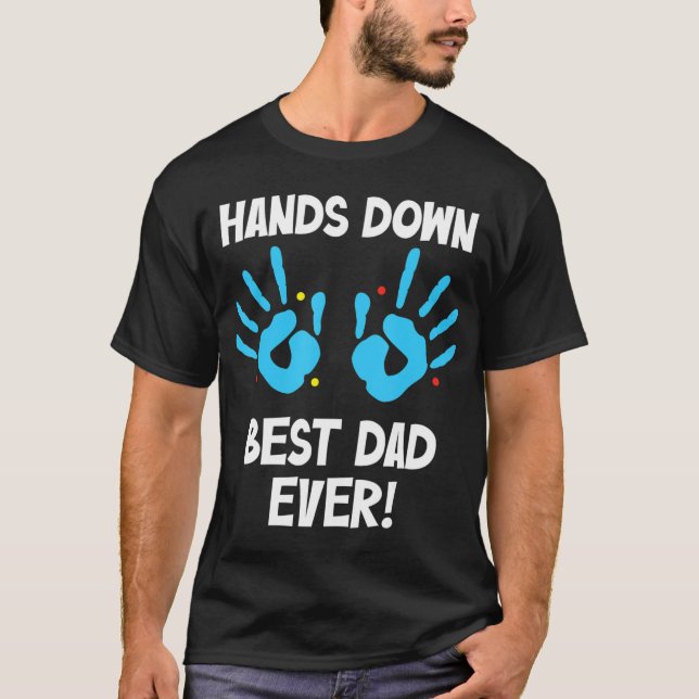 Hands Down Best Dad Ever Handprint Papa Father's D T-Shirt (Front)
