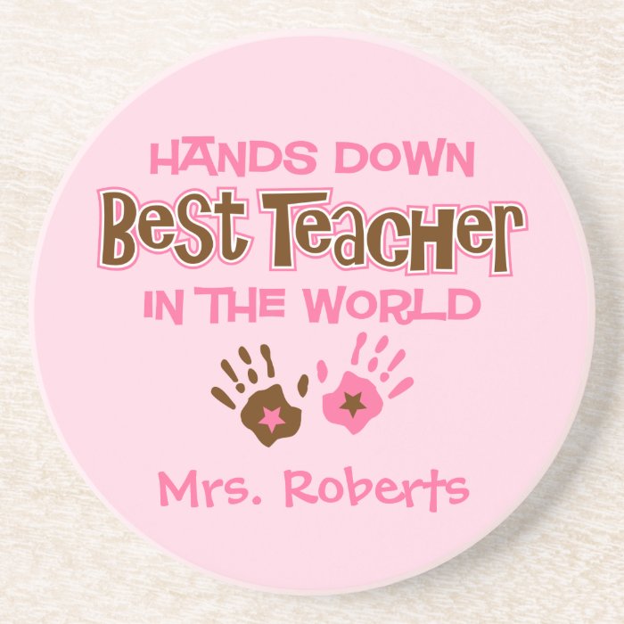 Hands Down Best Teacher Coaster